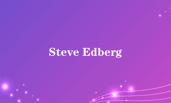 什么是Steve Edberg