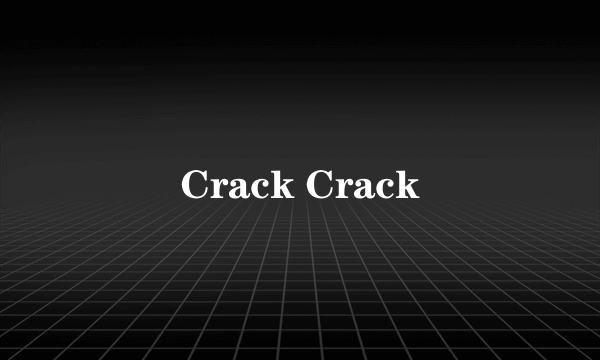 Crack Crack